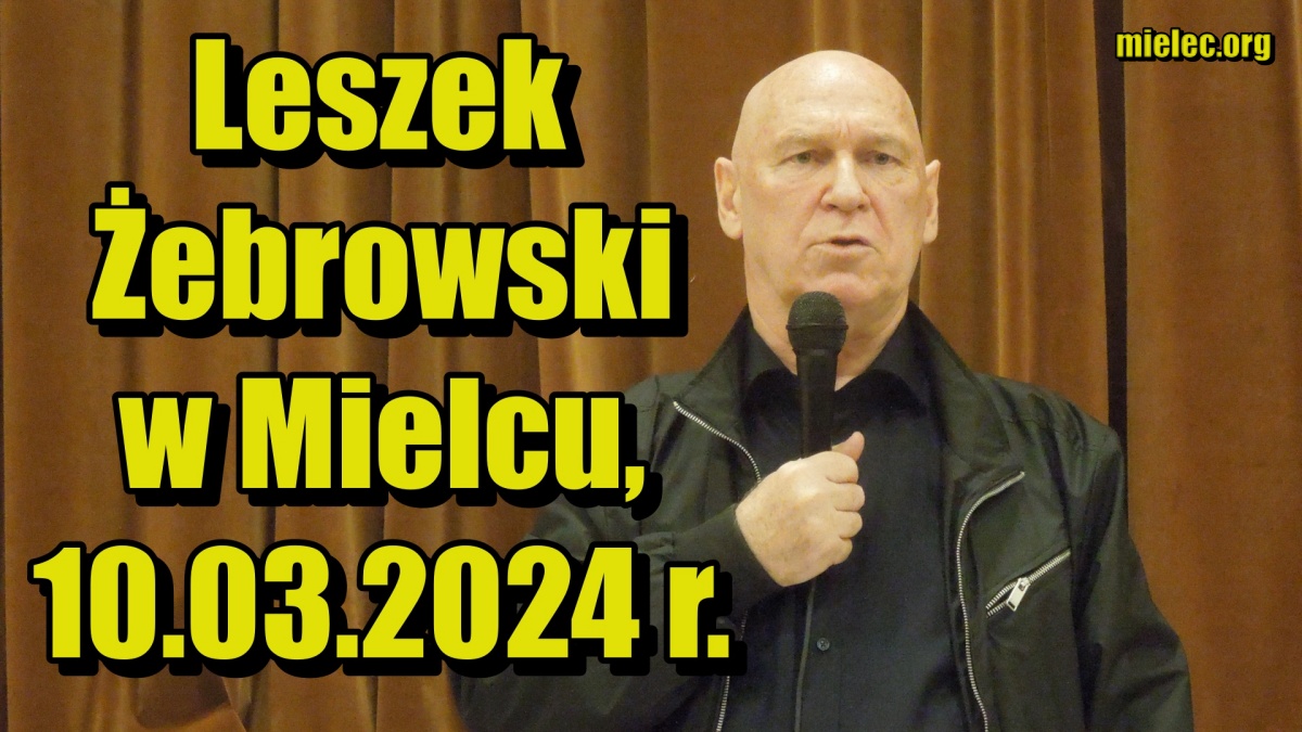 Leszek Żebrowski w Mielcu – 10 marca 2024 r.
